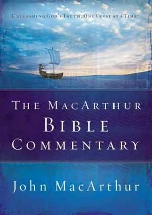 Cover Art for 9780785250661, The MacArthur Bible Commentary by John F. MacArthur