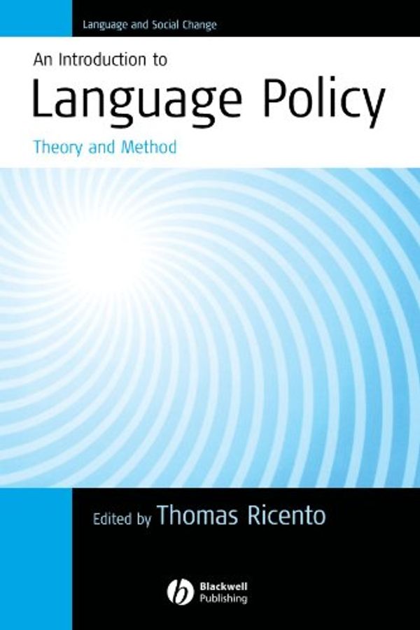 Cover Art for 9781405114981, An Introduction to Language Policy by Thomas Ricento