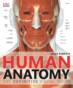 Cover Art for 9781409347361, Human Anatomy: The Definitive Visual Guide by Alice Roberts