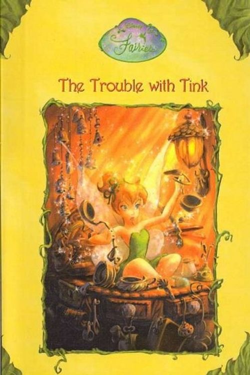 Cover Art for 9780756979003, The Trouble with Tink by Kiki Thorpe