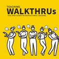 Cover Art for 9781912906765, Teaching WalkThrus: Visual step-by-step guides to essential teaching techniques by Tom Sherrington