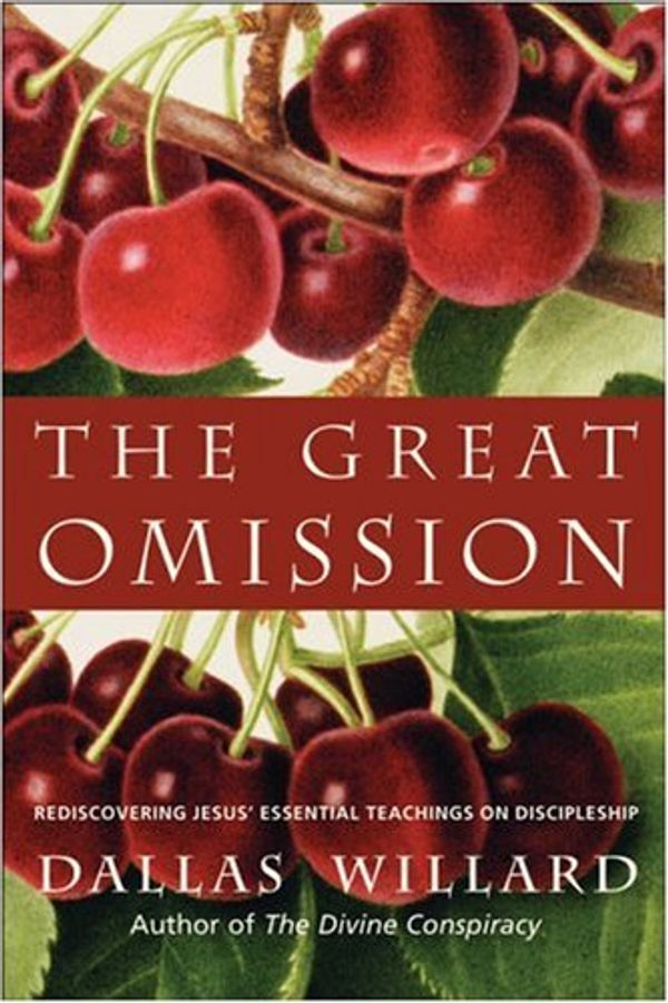 Cover Art for 9781854247926, The Great Omission by Dallas Willard
