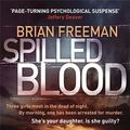 Cover Art for 9780857383204, Spilled Blood by Brian Freeman