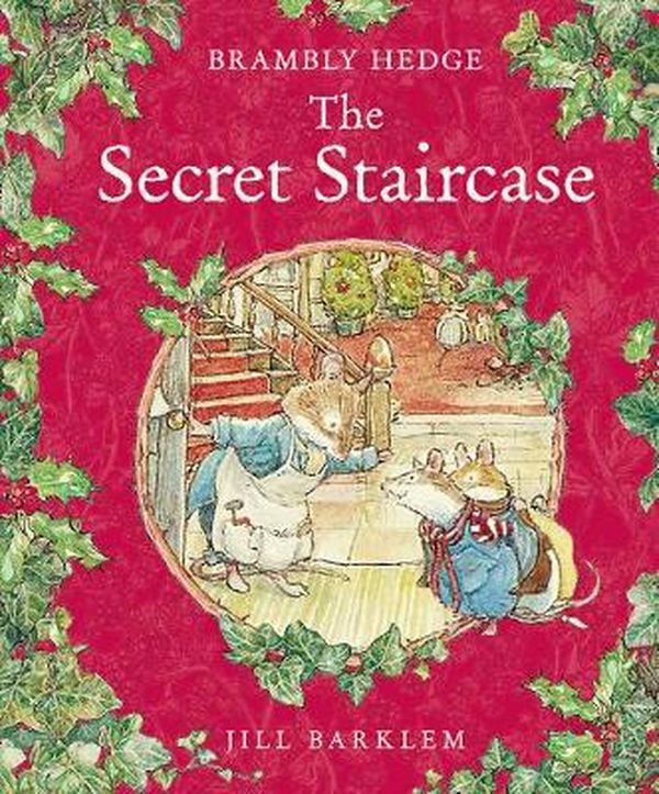 Cover Art for 9780008269142, The Secret Staircase (Brambly Hedge) by Jill Barklem