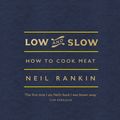 Cover Art for 9781785030871, Low and Slow by Neil Rankin