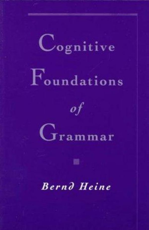 Cover Art for 9780195102529, Cognitive Foundations of Grammar by Bernd Heine