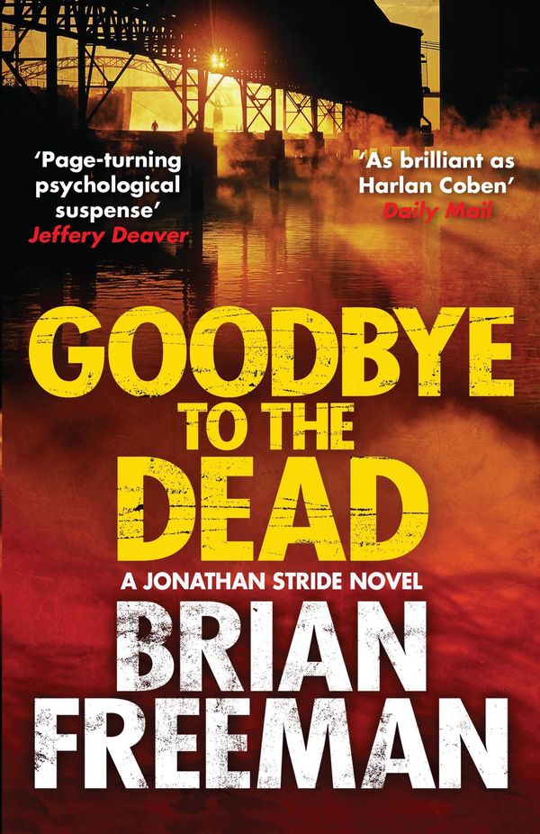 Cover Art for 9781782069034, Goodbye to the Dead by Brian Freeman