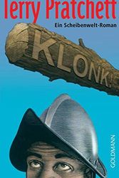 Cover Art for 9783442466665, Klonk!: Ein Scheibenwelt-Roman by Terry Pratchett