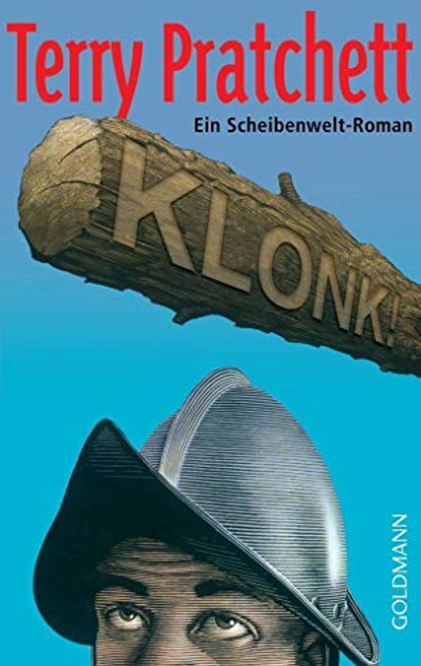 Cover Art for 9783442466665, Klonk!: Ein Scheibenwelt-Roman by Terry Pratchett