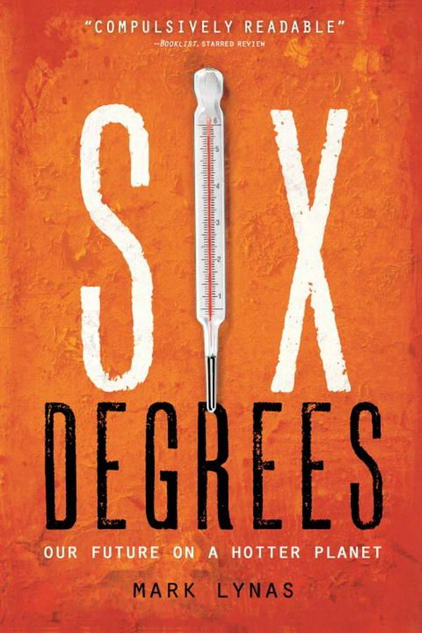 Cover Art for 9781426203855, Six Degrees: Our Future on a Hotter Planet by Mark Lynas