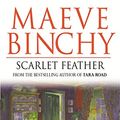 Cover Art for 9780752838243, Scarlet Feather by Maeve Binchy