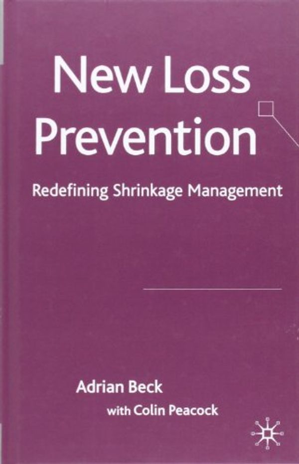 Cover Art for 9780230575837, New Loss Prevention by Adrian Beck, Colin Peacock