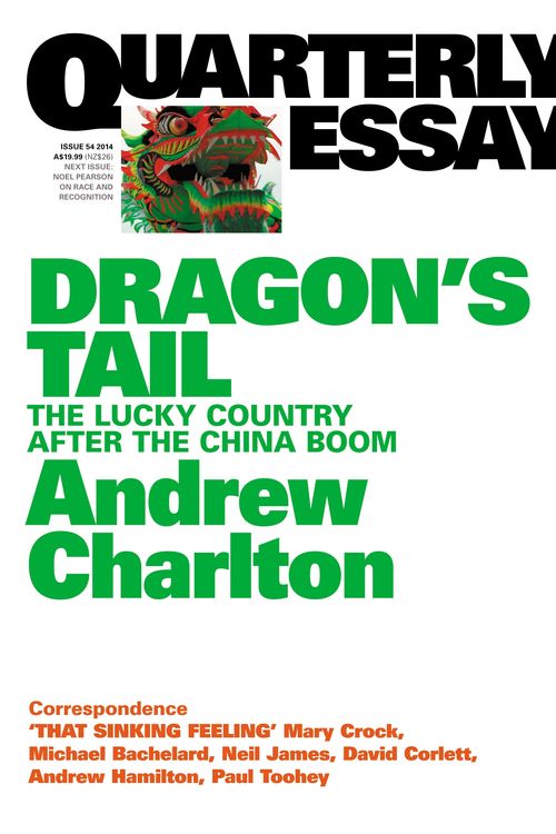 Cover Art for 9781863956567, Dragon's Tail: The Lucky Country after the China Boom:Quarterly Essay 54 by Andrew Charlton