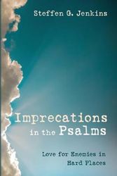 Cover Art for 9781725292390, Imprecations in the Psalms: Love for Enemies in Hard Places by Jenkins, Steffen G.