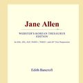 Cover Art for 9780546829693, Jane Allen (Webster's Korean Thesaurus Edition) by Icon Group International