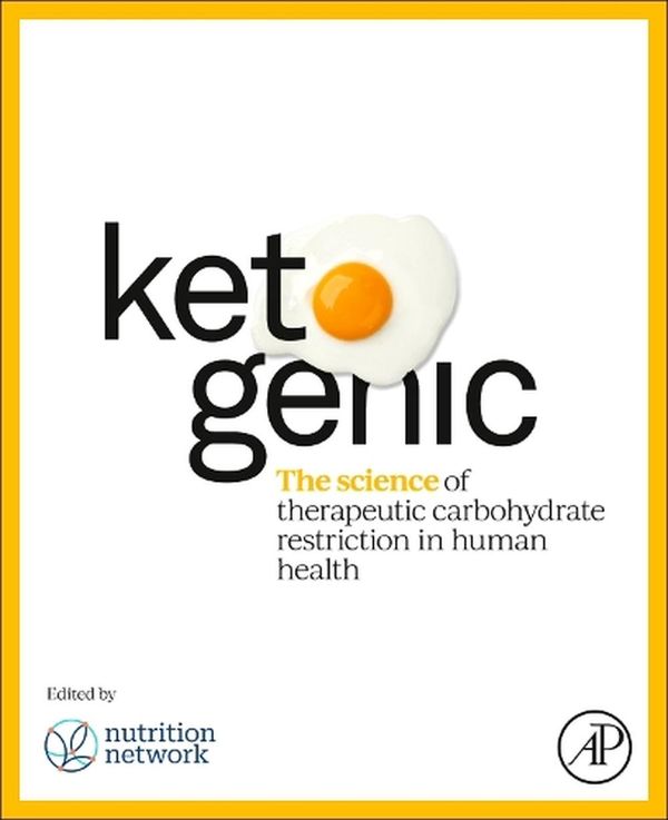 Cover Art for 9780128216170, The Science of Low Carbohydrate and Ketogenic Nutrition in Human Health by Tim Noakes, Tamzyn Murphy, Neville Wellington, Hassina Kajee