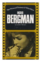 Cover Art for 9780883651643, Ingrid Bergman by Curtis F. Brown