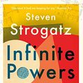 Cover Art for B07FXZZW3T, Infinite Powers: The Story of Calculus - The Language of the Universe by Steven H. Strogatz