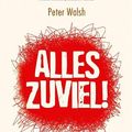 Cover Art for 9783431037456, Alles zuviel! by Peter Walsh