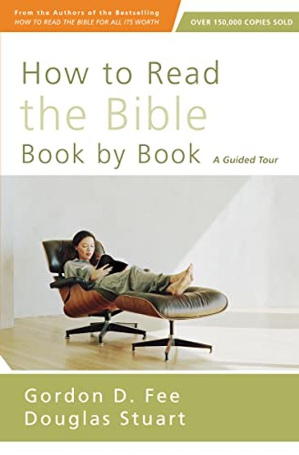 Cover Art for 9780274840489, How to Read the Bible Book by Book: A Guided Tour by Gordon D. Fee, Douglas Stuart
