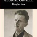 Cover Art for 9780746309728, George Orwell by Douglas Kerr