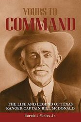 Cover Art for 9781574412604, Yours to Command by Harold J. Weiss