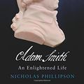 Cover Art for 9780300177671, Adam Smith by Nicholas Phillipson