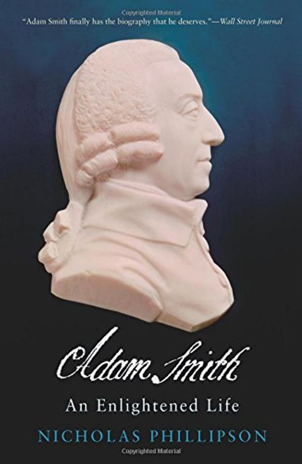 Cover Art for 9780300177671, Adam Smith by Nicholas Phillipson