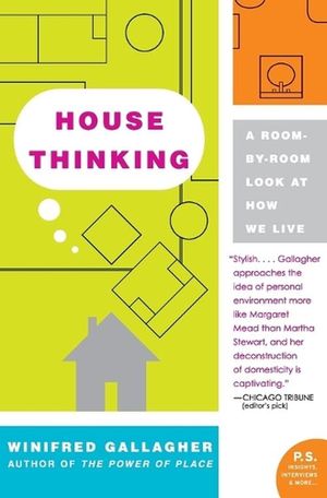 Cover Art for 9780060538804, House Thinking by Winifred Gallagher