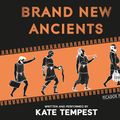 Cover Art for 9781447271222, Brand New Ancients by Kae Tempest