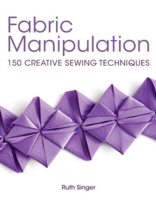 Cover Art for 9781446302477, Fabric Manipulation by Ruth Singer