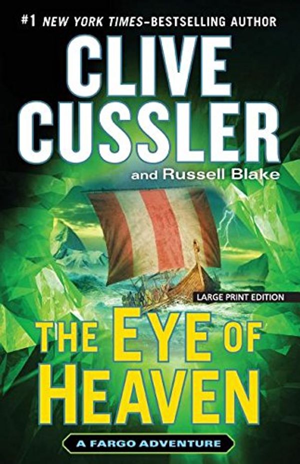Cover Art for 9781594138010, The Eye of Heaven (Fargo Adventure) by Clive Cussler
