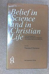Cover Art for 9780905312118, Belief in Science and in Christian Life by Thomas F. Torrance