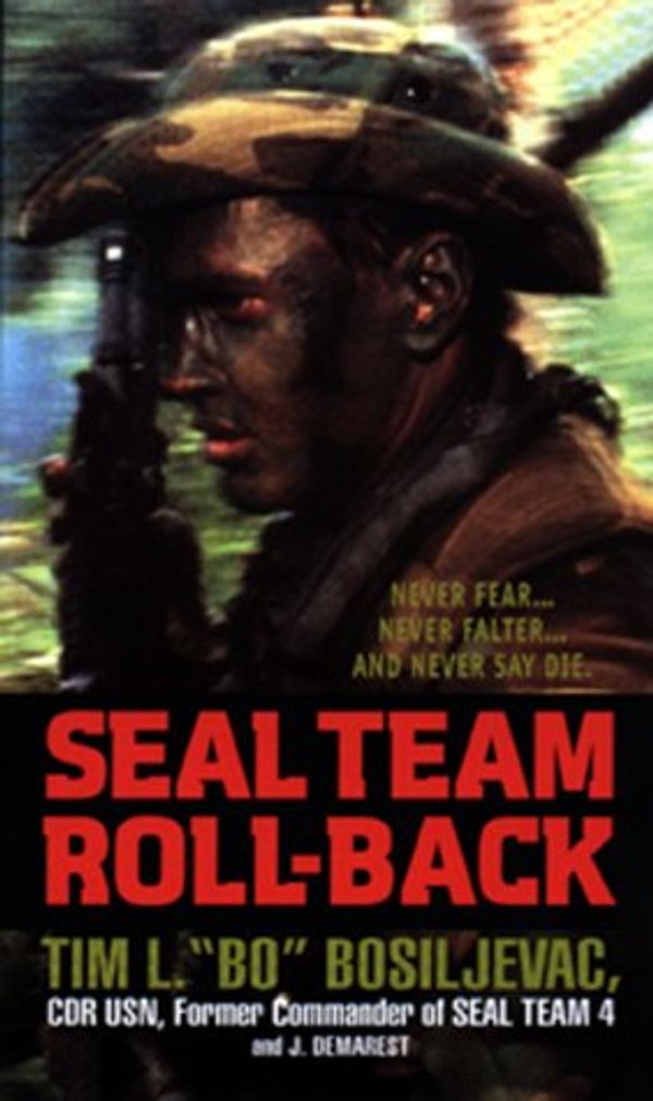 Cover Art for 9780380787142, Seal Team: Roll Back by Tim L. Bosiljevac, J. Demarest