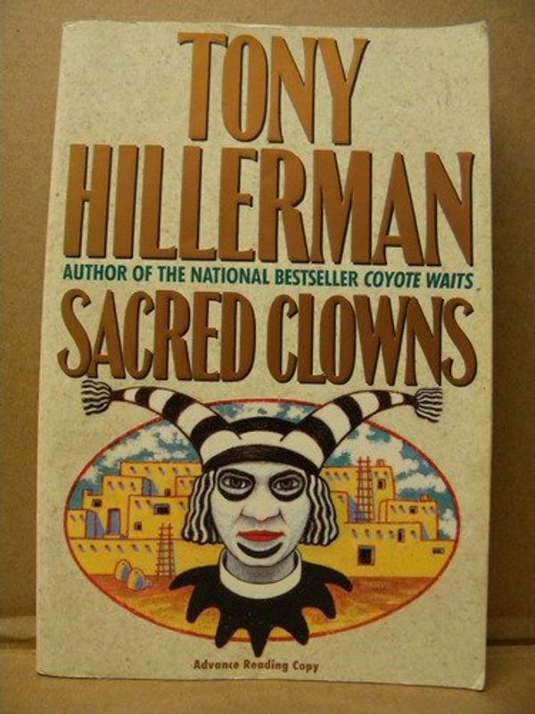 Cover Art for 9780060992835, Sacred Clowns by Tony Hillerman