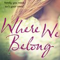 Cover Art for 9780857520616, Where We Belong by Catherine Ryan Hyde