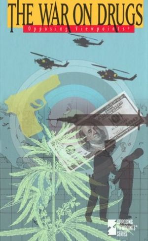 Cover Art for 9781565108059, The War on Drugs: Opposing Viewpoints by Stephen P Thompson