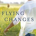 Cover Art for B000PDZG3S, Flying Changes: A Novel (Riding Lessons Book 2) by Sara Gruen