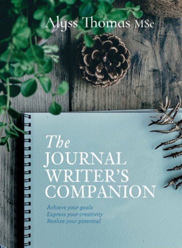 Cover Art for 9781775594192, The Journal Writer’s Companion by Alyss Thomas