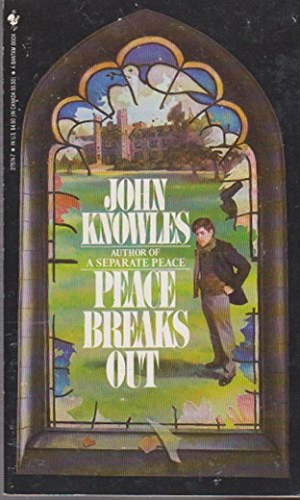 Cover Art for 9780553275742, Peace Breaks out by John Knowles