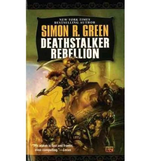Cover Art for 9780575600119, Deathstalker Rebellion by Simon R. Green