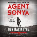 Cover Art for 9780593289020, Agent Sonya: Moscow's Most Daring Wartime Spy by Ben Macintyre
