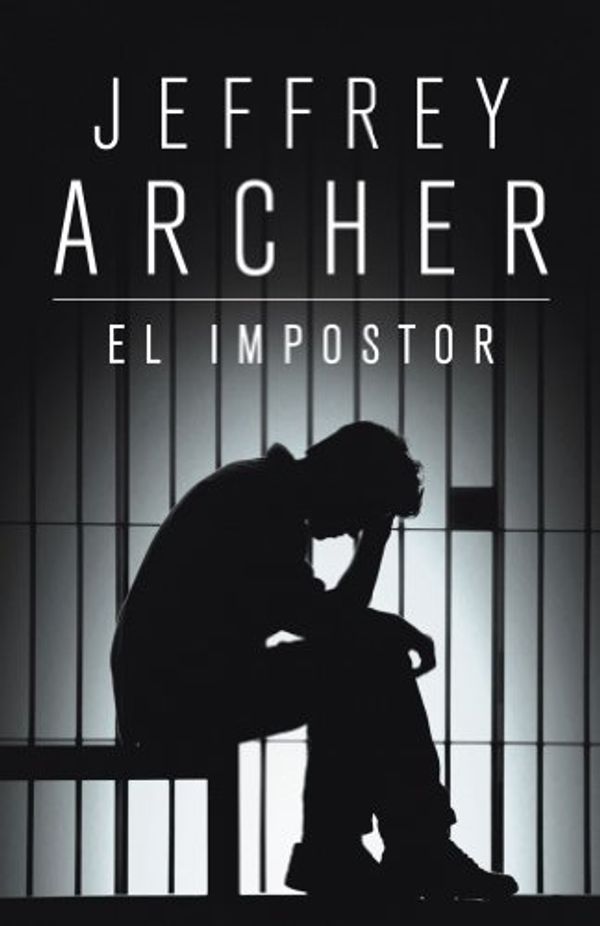 Cover Art for 9788425342943, El impostor / A Prisoner of Birth by Jeffrey Archer
