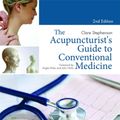 Cover Art for 9781848193024, The Acupuncturist's Guide to Conventional Medicine, Second Edition by Clare Stephenson