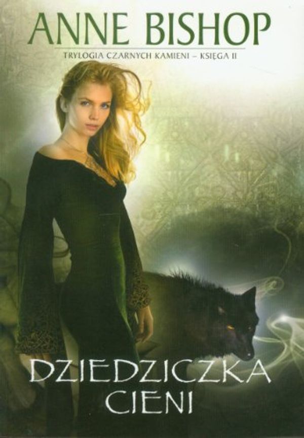 Cover Art for 9788392732211, Dziedziczka Cieni by Anne Bishop