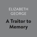 Cover Art for 9781984844156, A Traitor to Memory by Elizabeth George