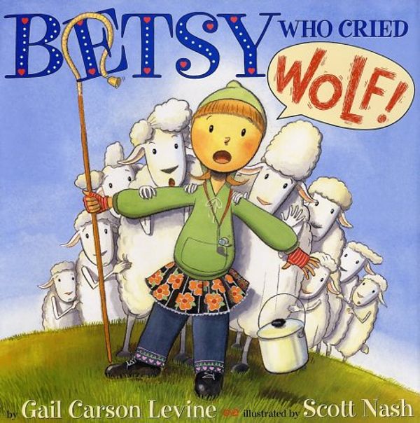 Cover Art for 9780060287634, Betsy Who Cried Wolf by Gail Carson Levine