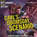 Cover Art for B09348MGFM, Carl's Doomsday Scenario by Matt Dinniman