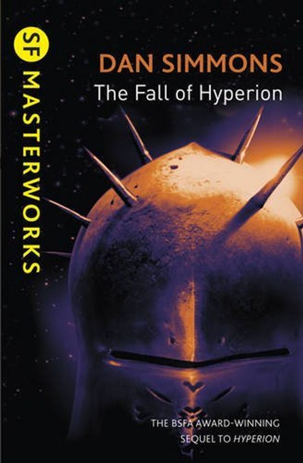 Cover Art for 8601300346465, By Dan Simmons - The Fall of Hyperion (S.F. MASTERWORKS) by Dan Simmons