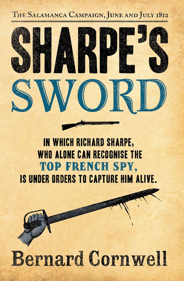 Cover Art for 9780007346820, The Sharpe Series (14) – Sharpe’s Sword: The Salamanca Campaign, June and July 1812 by Bernard Cornwell